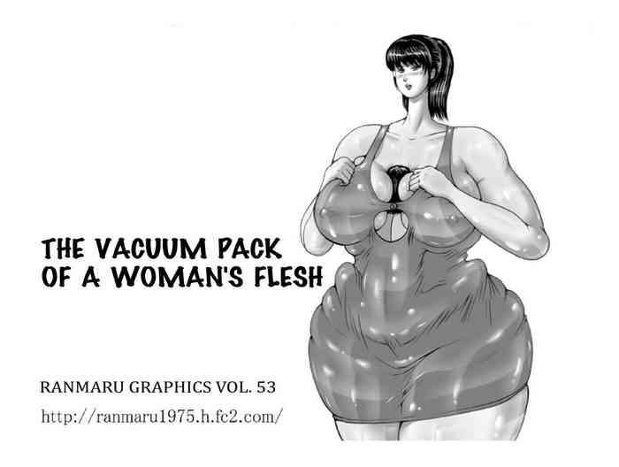 the vacuum pack of a woman s flesh cover